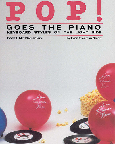 Pop! Goes The Piano Bk.1 Olson