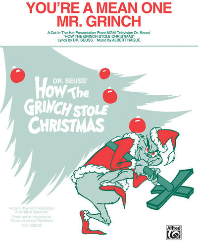 You're A Mean One Mr. Grinch