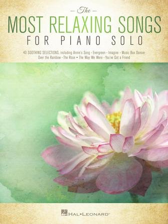 The Most Relaxing Songs for Piano Solo