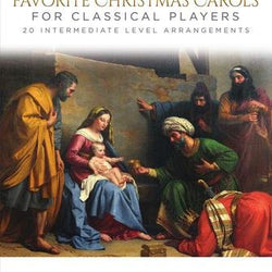 Favorite Christmas Carols for Classical Players Violin & Piano