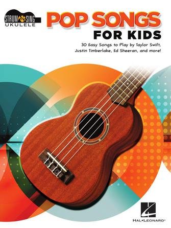 Strum & Sing Pop Songs for Kids Ukulele