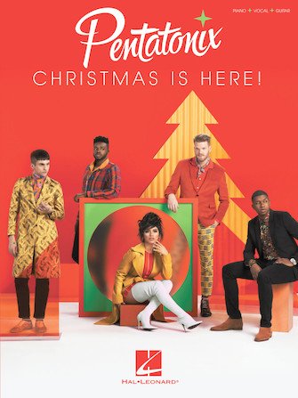 Pentatonix Christmas is Here PVG
