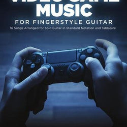 Video Game Music for Fingerstyle Guitar