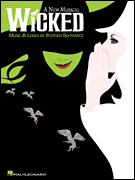 Wicked A New Musical Piano Vocal Selections
