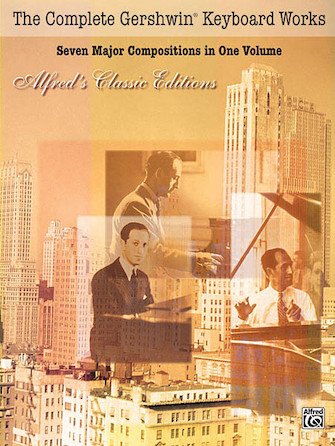 The Complete Gershwin Keyboard Works PS 2028 D2 VD2 MA1