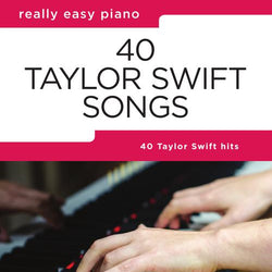 Really Easy Piano 40 Taylor Swift Songs