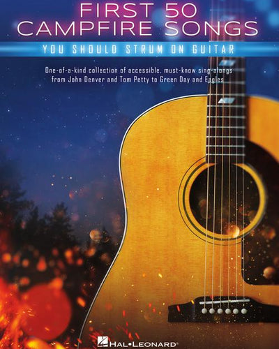 First 50 Campfire Songs You Should Strum on Guitar