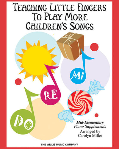 Teaching Little Fingers to Play More Children's Songs