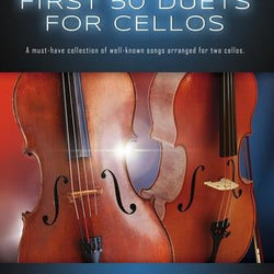 First 50 Duets for Two Cellos