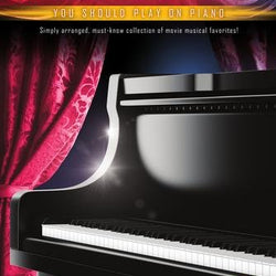 First 50 Movie Musical Songs You Should Play on Piano