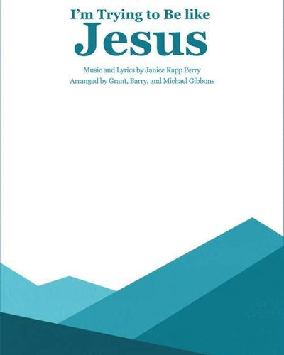 I'm Trying to Be Like Jesus Children's Chorus