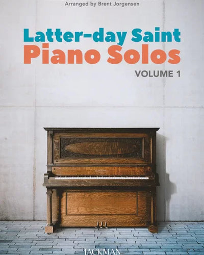 Latter-Day Saint Piano Solos Vol.1