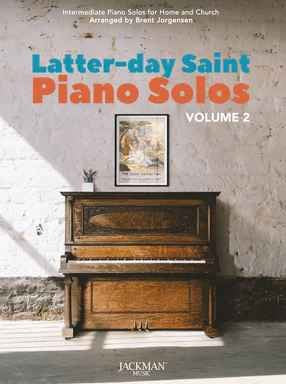 Latter-day Saint Piano Solos Vol.2