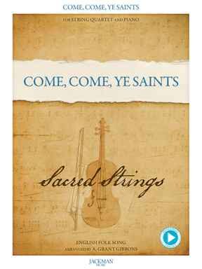 Come Come Ye Saints for String Quartet and Piano