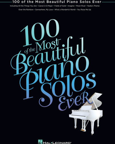 100 of the Most Beautiful Piano Solos Ever
