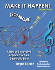 Make it Happen! Developing Band Method - Trombone