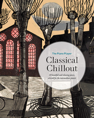 The Piano Player: Classical Chillout