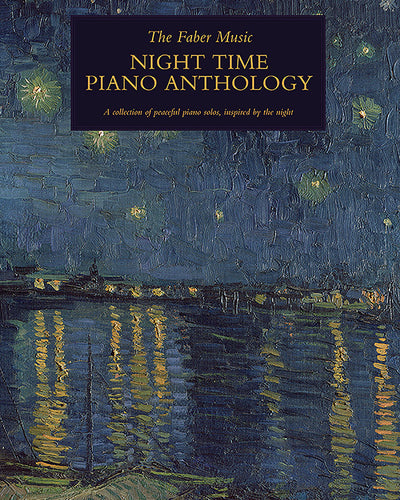 The Faber Music Night Time Piano Anthology