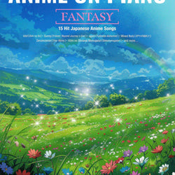 Anime on Piano (Fantasy) for Piano Solo Elementary