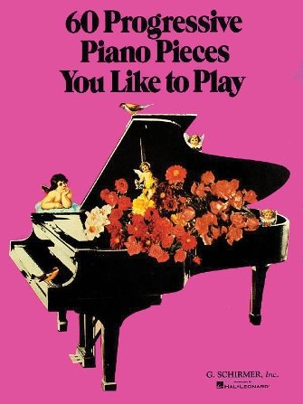 60 Progressive Pieces You Like To Play
