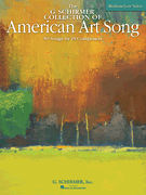 Schirmer Collection Of American Art Song Medium / Low Voice