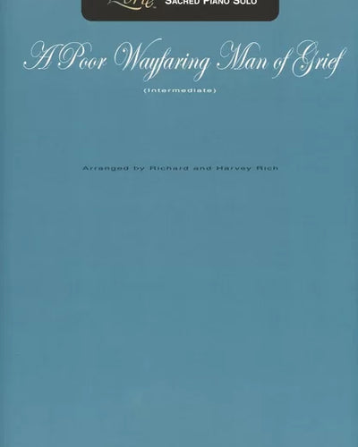 A Poor Wayfaring Man Of Grief Piano Solo