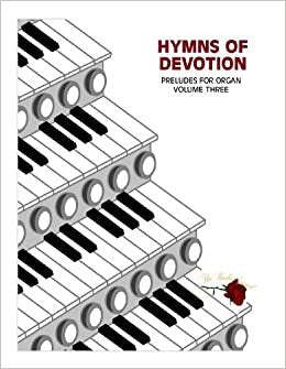 Hymns of Devotion Vol.3 for Organ