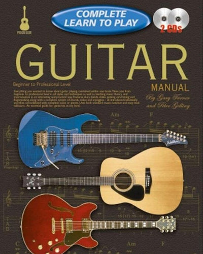 Complete Learn to Play Guitar Manual with Audio by Gary Turner & Peter Gelling