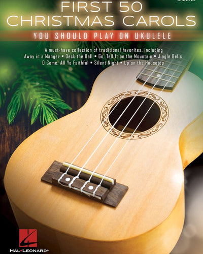First 50 Christmas Carols You Should Play Ukulele
