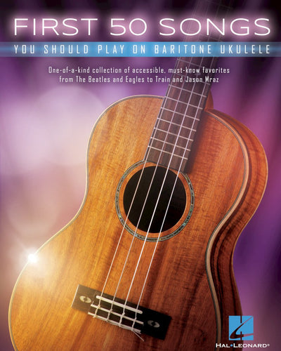 First 50 Songs You Should Play Baritone Ukulele