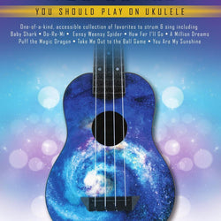First 50 Kids' Songs You Should Play On Ukulele