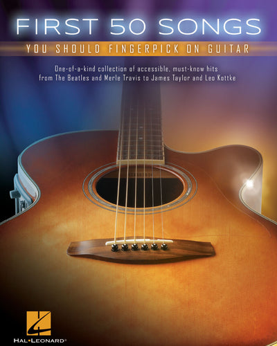 First 50 Songs You Should Fingerpick on Guitar