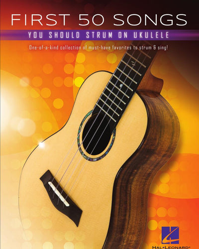 First 50 Songs You Should Strum on Ukulele