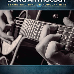 Guitar Chord/Lyric Song Anthology Strum and Sing 75 Popular Hits