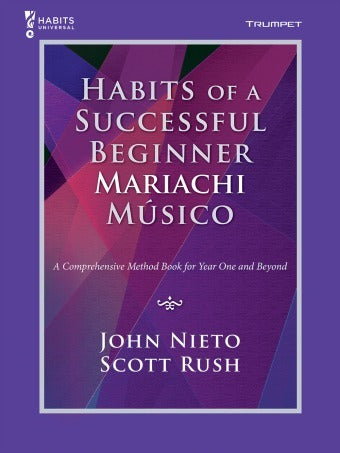 Habits of a Successful Beginner Mariachi Músico Trumpet