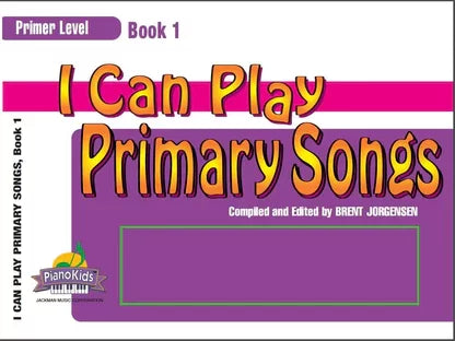 I Can Play Primary Songs Primer Bk.1