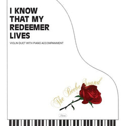 I Know That My Redeemer Lives Violin Duet with Piano Accompaniment