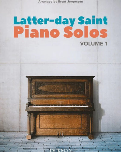 Latter-Day Saint Piano Solos Vol.1