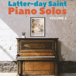 Latter-day Saint Piano Solos Vol.2