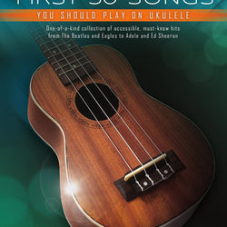 Next First 50 Ukulele Songs You Should Play