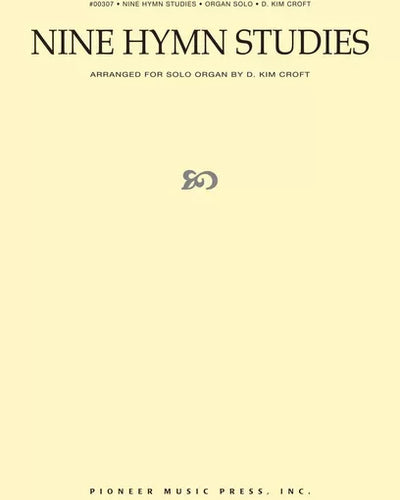 Nine Hymn Studies For Organ Solo