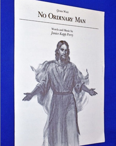 No Ordinary Man (Jesus Was)