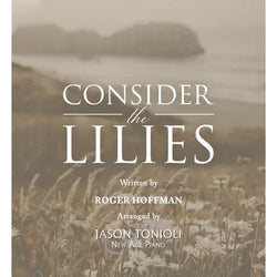 Consider the Lilies Violin and Piano Arranged by Jason Tonioli