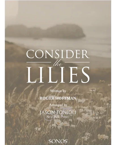 Consider the Lilies Violin and Piano - arr. Jason Tonioli