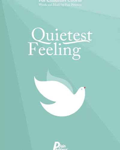 Quietest Feeling for Children's Chorus