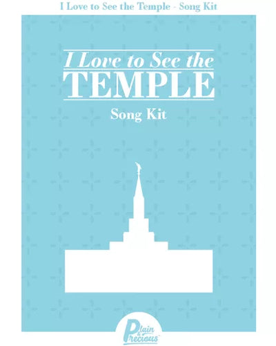 I Love to See the Temple Song Kit