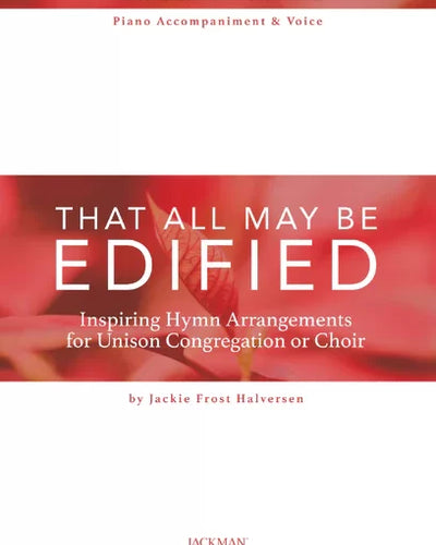 That All May Be Edified Congregation/Choir Piano Acc/Voice