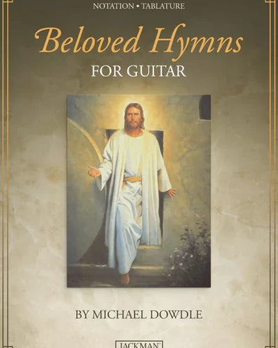 Beloved Hymns For Guitar by Michael Dowdle