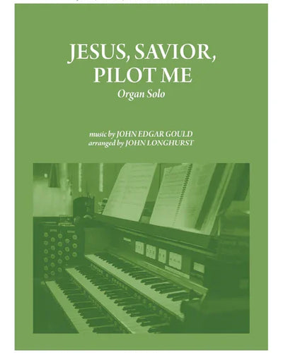 Jesus Savior Pilot Me Organ Solo