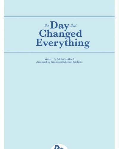 The Day That Changed Everything - Children's Chorus